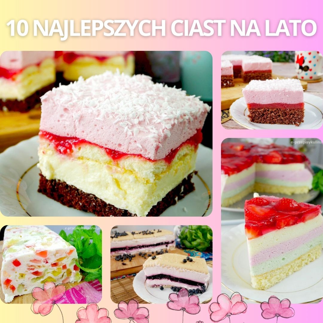 10 najlepszych przepisów na ciasta na lato 🌞