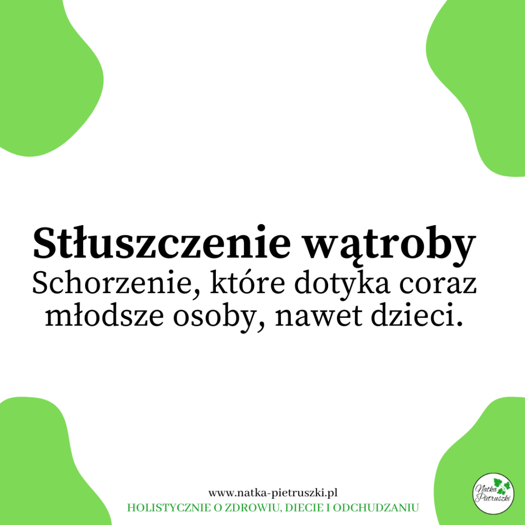 Stłuszczenie wątroby już nie tylko schorzeniem osób starszych. Dlaczego coraz częściej dotyka także dzieci?
