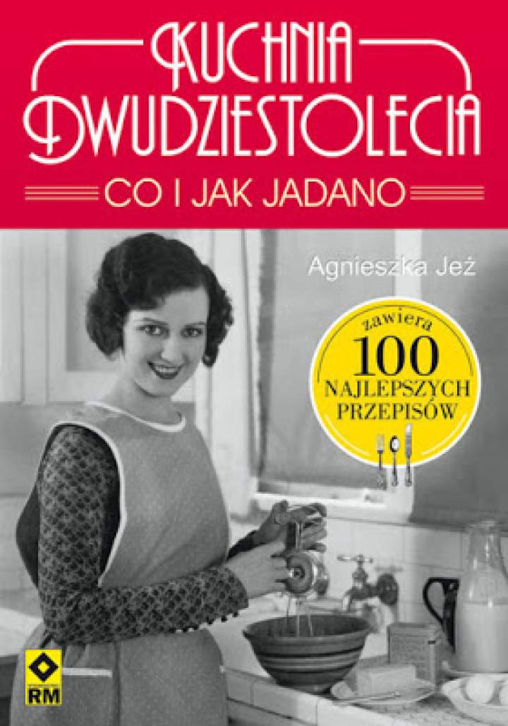 Recenzja książki „Kuchnia Dwudziestolecia – co i jak jadano?”