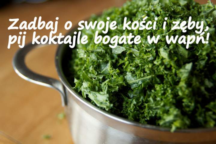 Zadbaj o swoje kości i zęby, pij koktajle bogate w wapń!