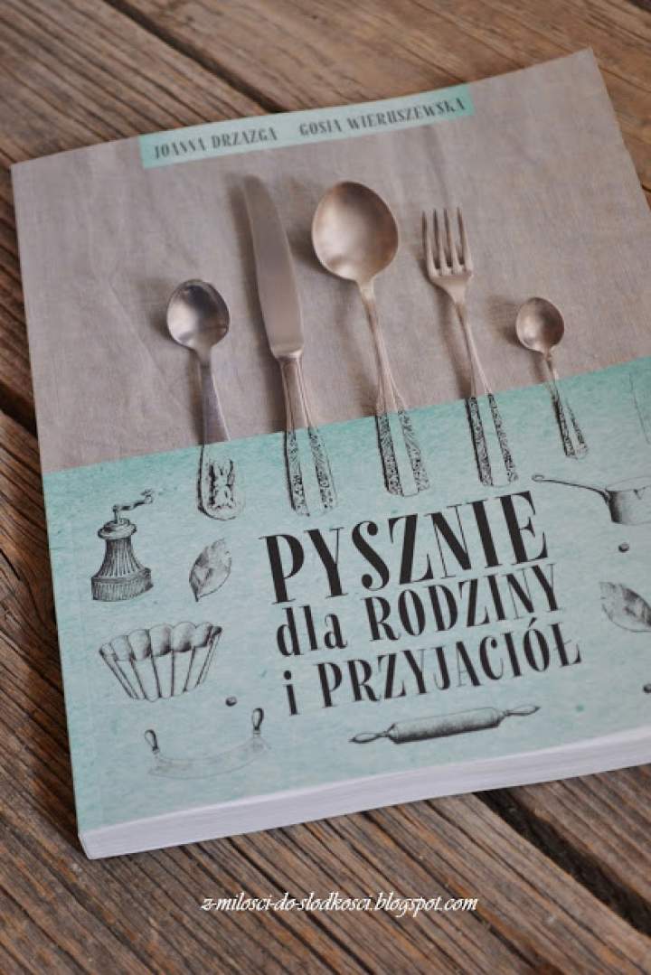 Recenzja książki „Pysznie dla rodziny i przyjaciół”