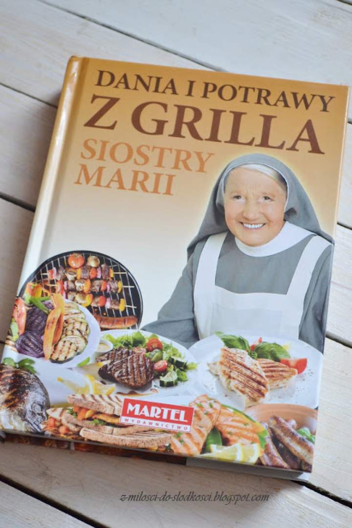 Recenzja książki „Dania i potrawy z grilla Siostry Marii”