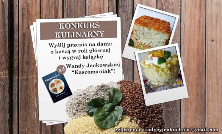 Konkurs kulinarny- przepis z kaszą w roli głównej