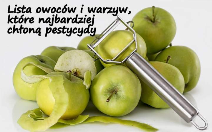 Lista owoców i warzyw, które najbardziej chłoną pestycydy