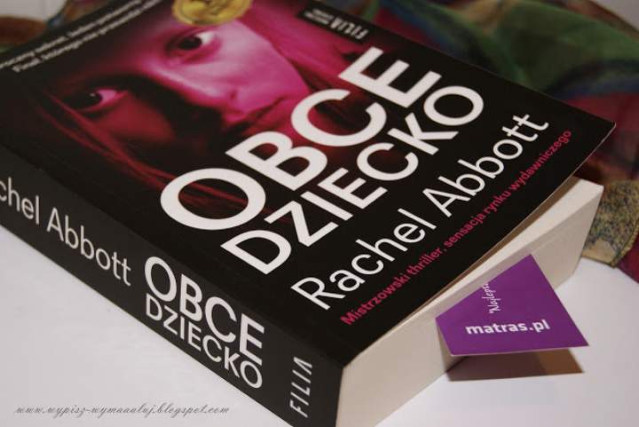 OBCE DZIECKO – Rachel Abbott – mistrzowski thriller w którym nikt nie oszczędza dzieci.