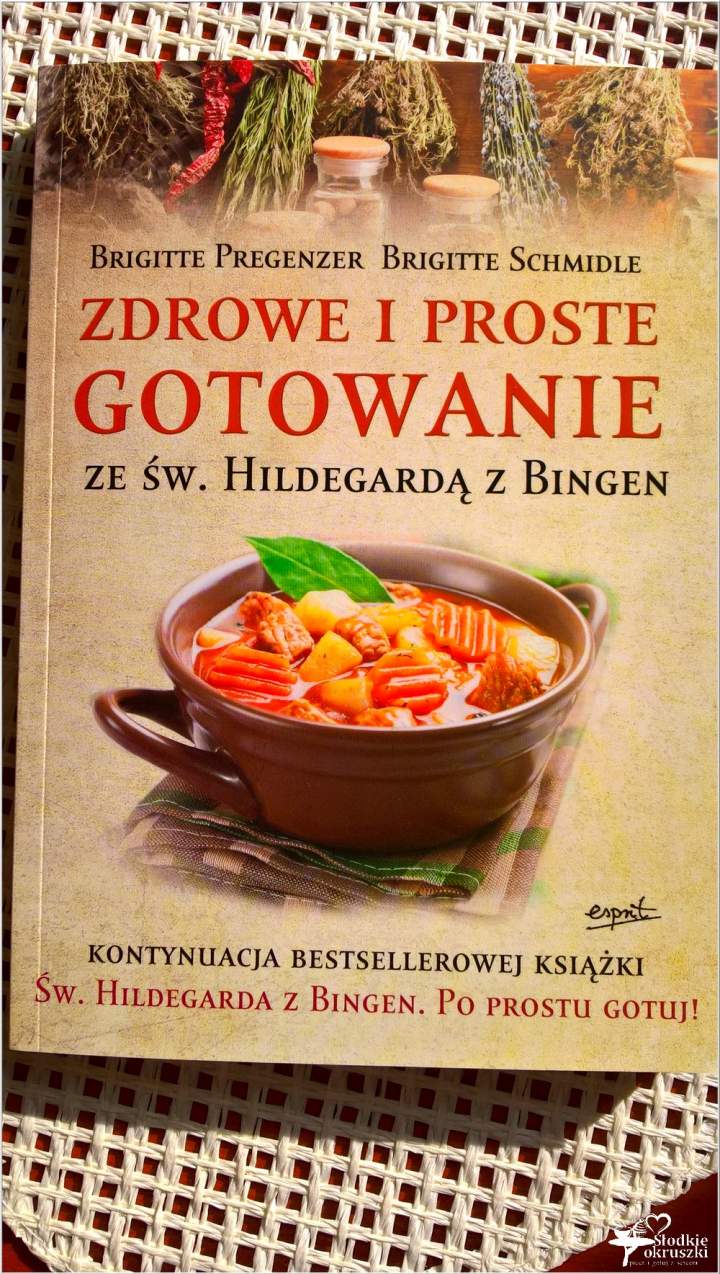 Zdrowe i proste gotowanie ze Św. Hildegardą z Bingen. Recenzja.