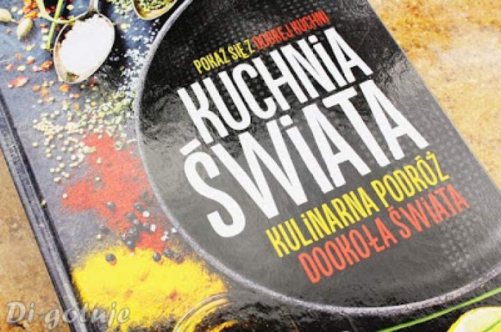 Kuchnia Świata – kulinarna podróż dookoła świata – recenzja