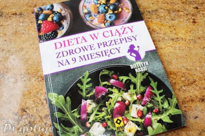 Dieta w ciąży – zdrowe przepisy na 9 miesięcy – recenzja