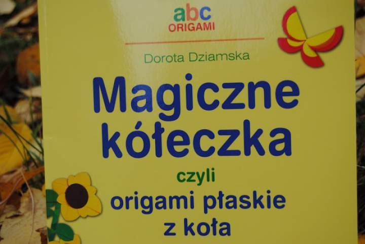 „Magiczne kółeczka czyli origami płaskie z koła” – recenzja książki