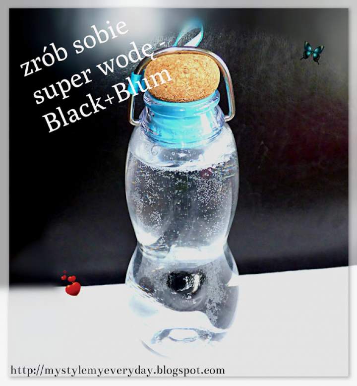 Nie daj się nabić w butelkę czyli zrób sobie super wodę – Black+Blum