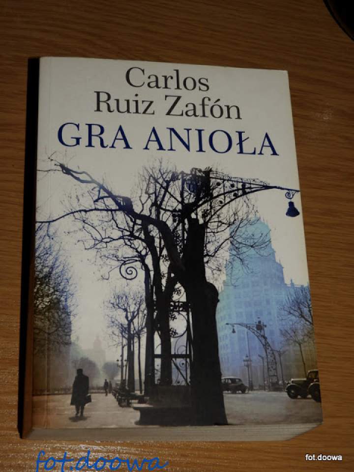 „Gra Anioła”  Carlos Ruiz Zafón – recenzja książki