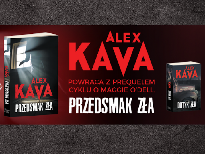 Przedsmak zła – Alex Kava powraca…