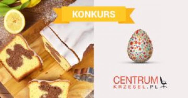 Konkurs – Twoje sprawdzone ciasto Wielkanocne