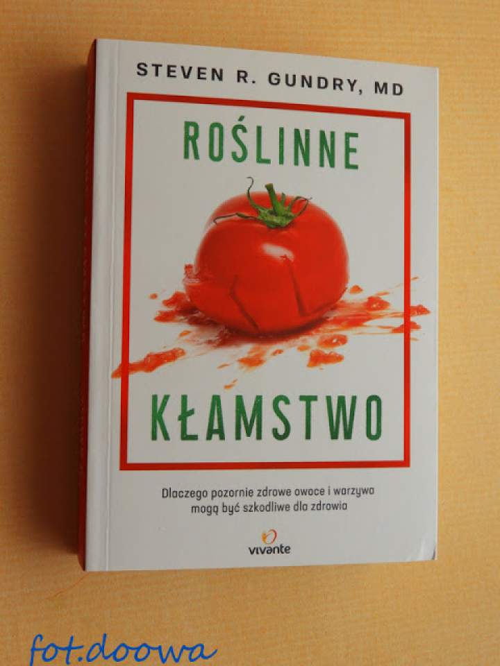 „Roślinne kłamstwo” Steven R. Gundry, MD – recenzja książki