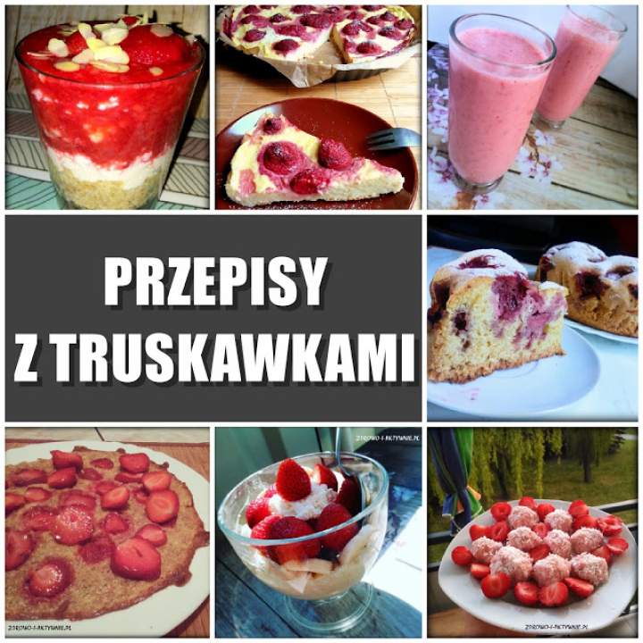 Przepisy na wykorzystanie truskawek