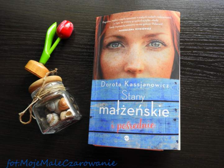 „Stany małżeńskie i pośrednie” Dorota Kassjamowicz – recenzja książki