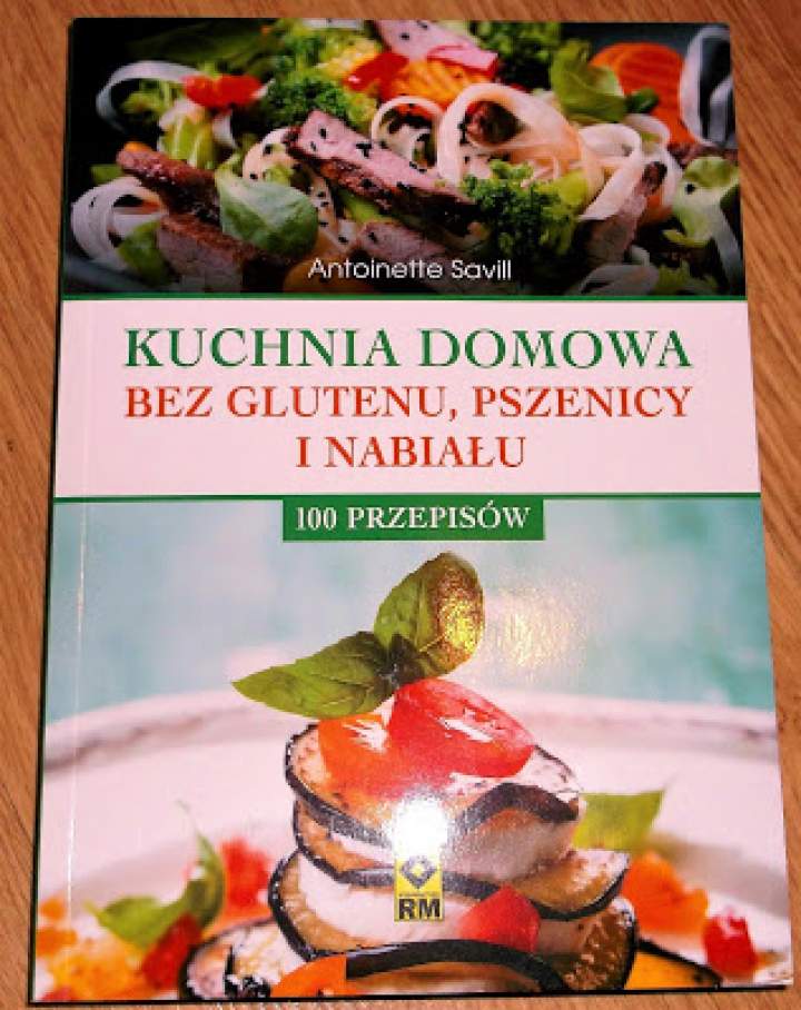 Recenzja książki: Kuchnia domowa bez glutenu, pszenicy i nabiału