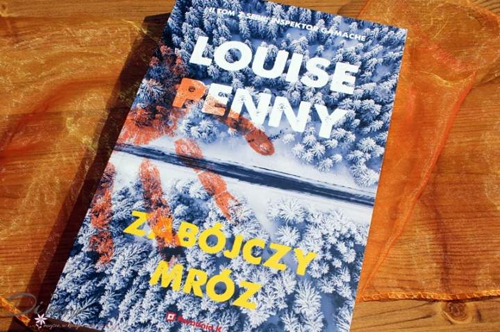 Zabójczy mróz Louise Penny – recenzja