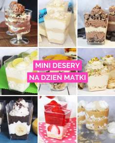 30 przepisów na mini deserki na Dzień Matki