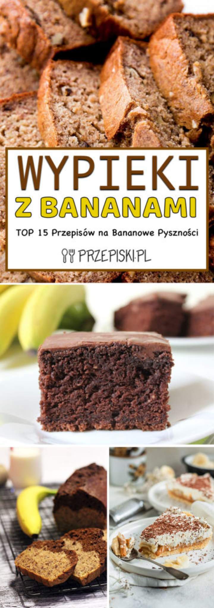 Wypieki z Bananami – TOP 15 Przepisów na Bananowe Pyszności