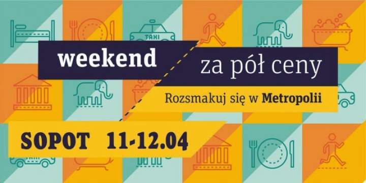 Rozsmakuj się w Metropolii – Weekend za pół ceny w Sopocie – część 1