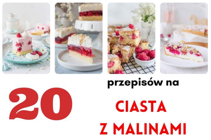 20 przepisów na ciasta z malinami