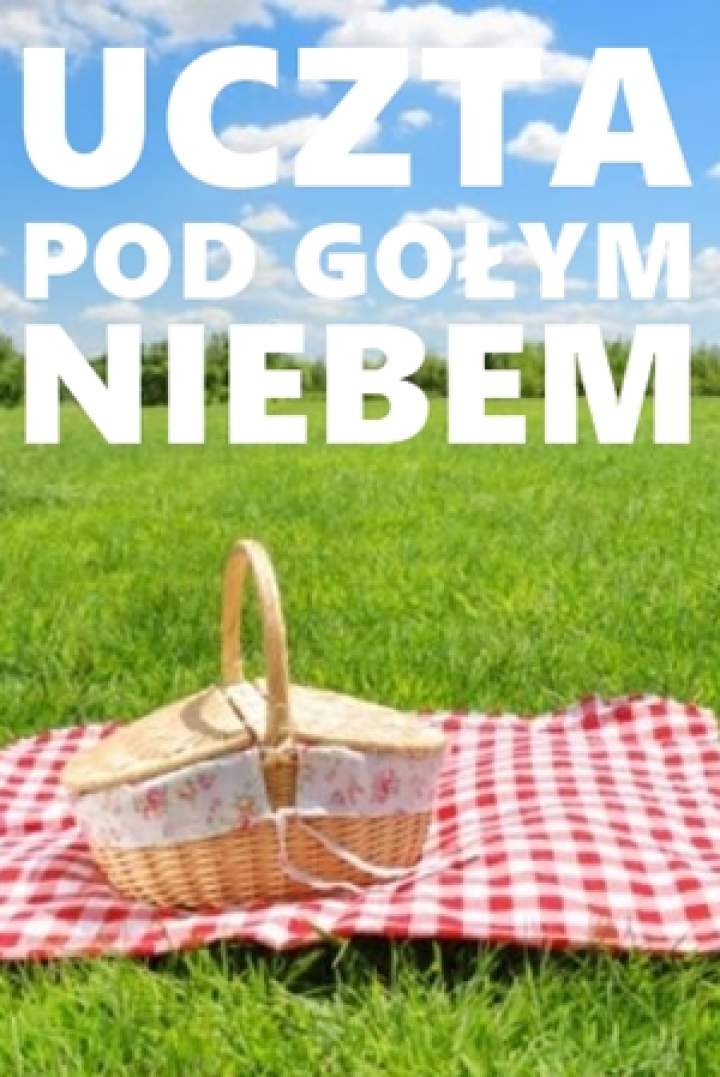 Ruszyła akcja „Uczta pod gołym niebem”!