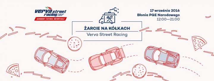 17 WRZEŚNIA – ŻARCIE NA KÓŁKACH x VERVA STREET RACING – WARSZAWA