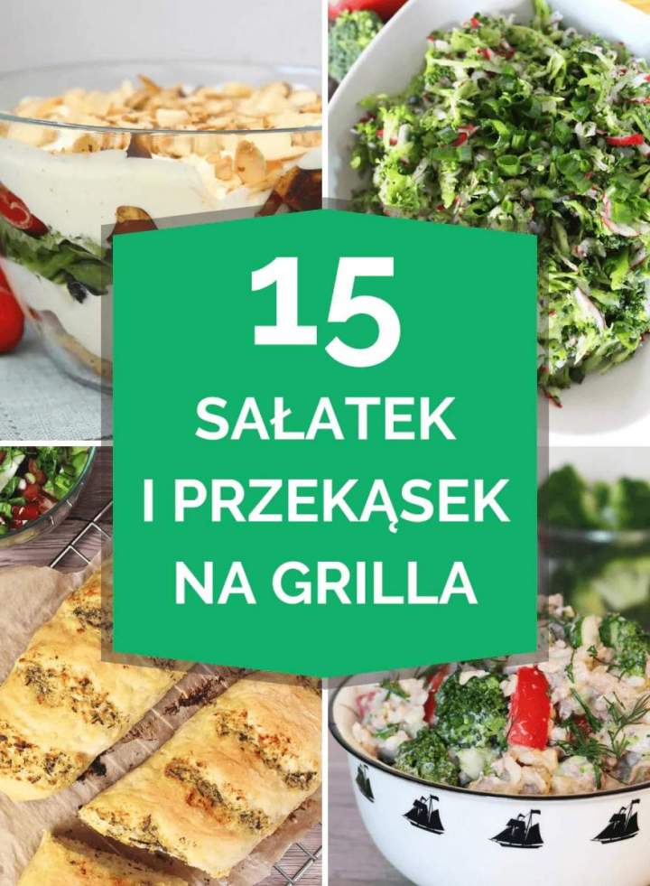 Szybkie sałatki do grilla i przekąski na grilla – 15 PRZEPISÓW